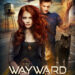 Cover of Wayward Devils by Devon Monk urban fantasy with a woman standing in front of a man who has magic in his hand